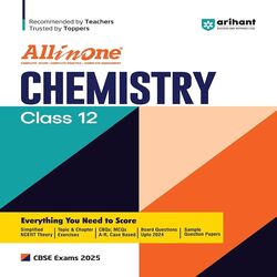 All in One for Class 12 Chemistry CBSE Exams 2025 By Arihant